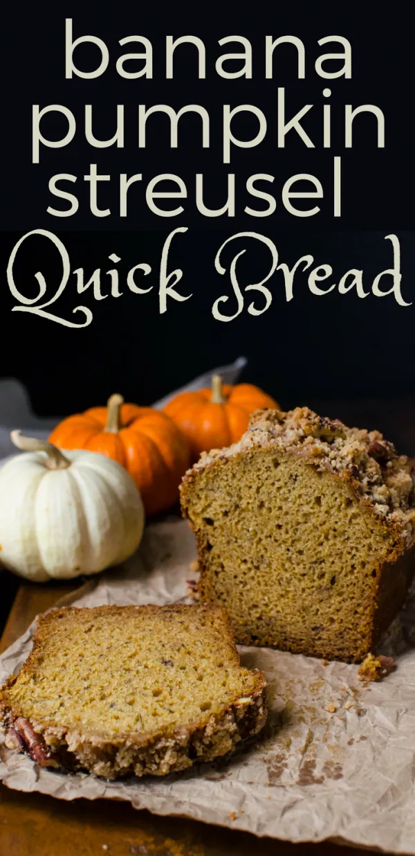 Banana Pumpkin Streusel Quick Bread