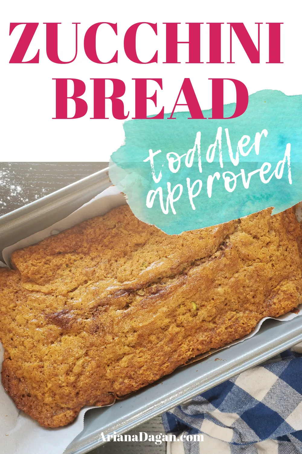 Healthy Toddler and Mom Approved Zucchini Bread