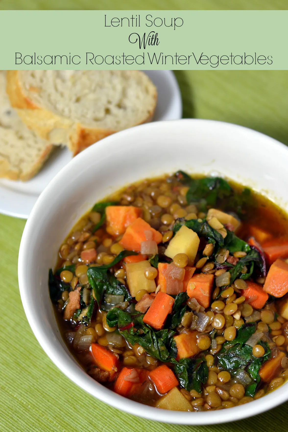 Lentil Soup with Balsamic Roasted Winter Vegetables