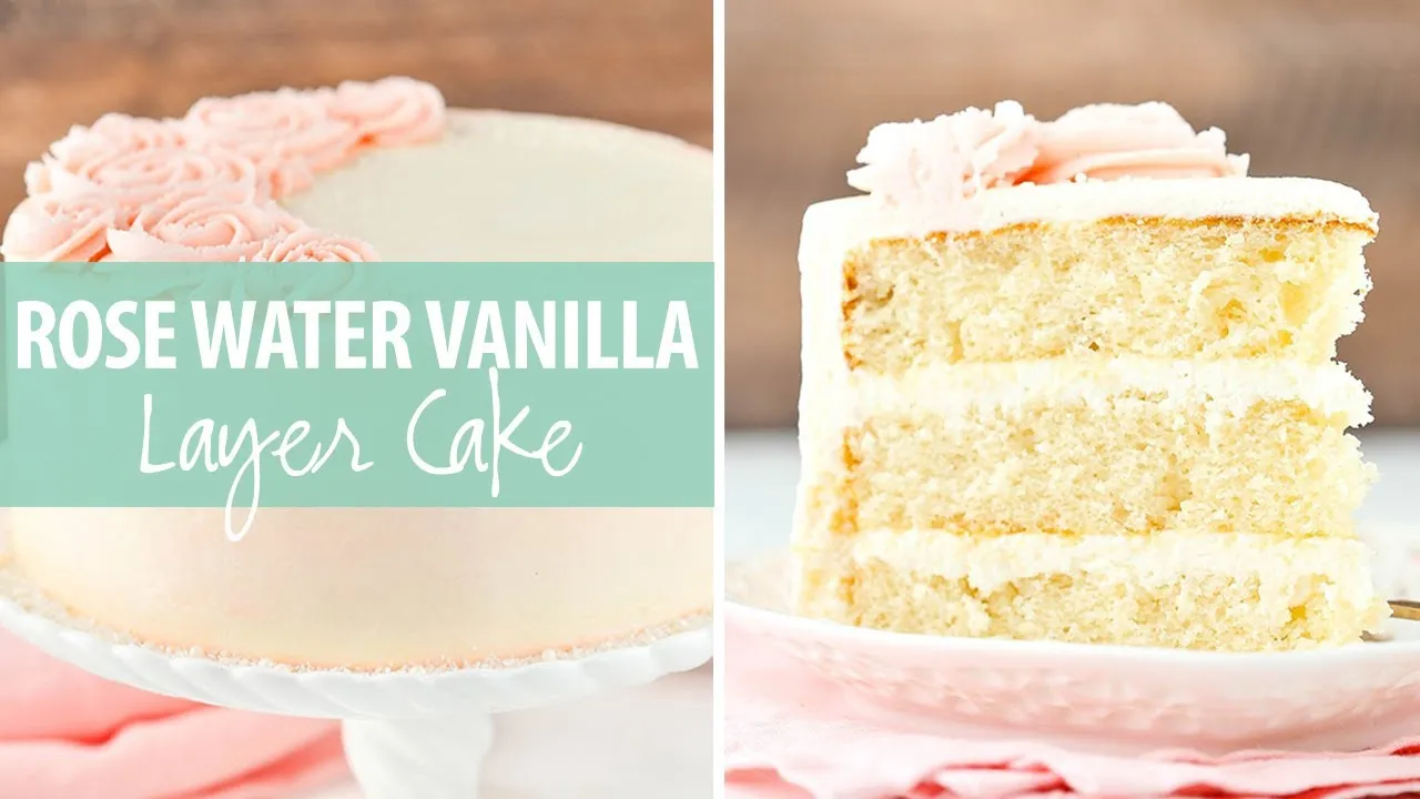 Rose Water Vanilla Layer Cake