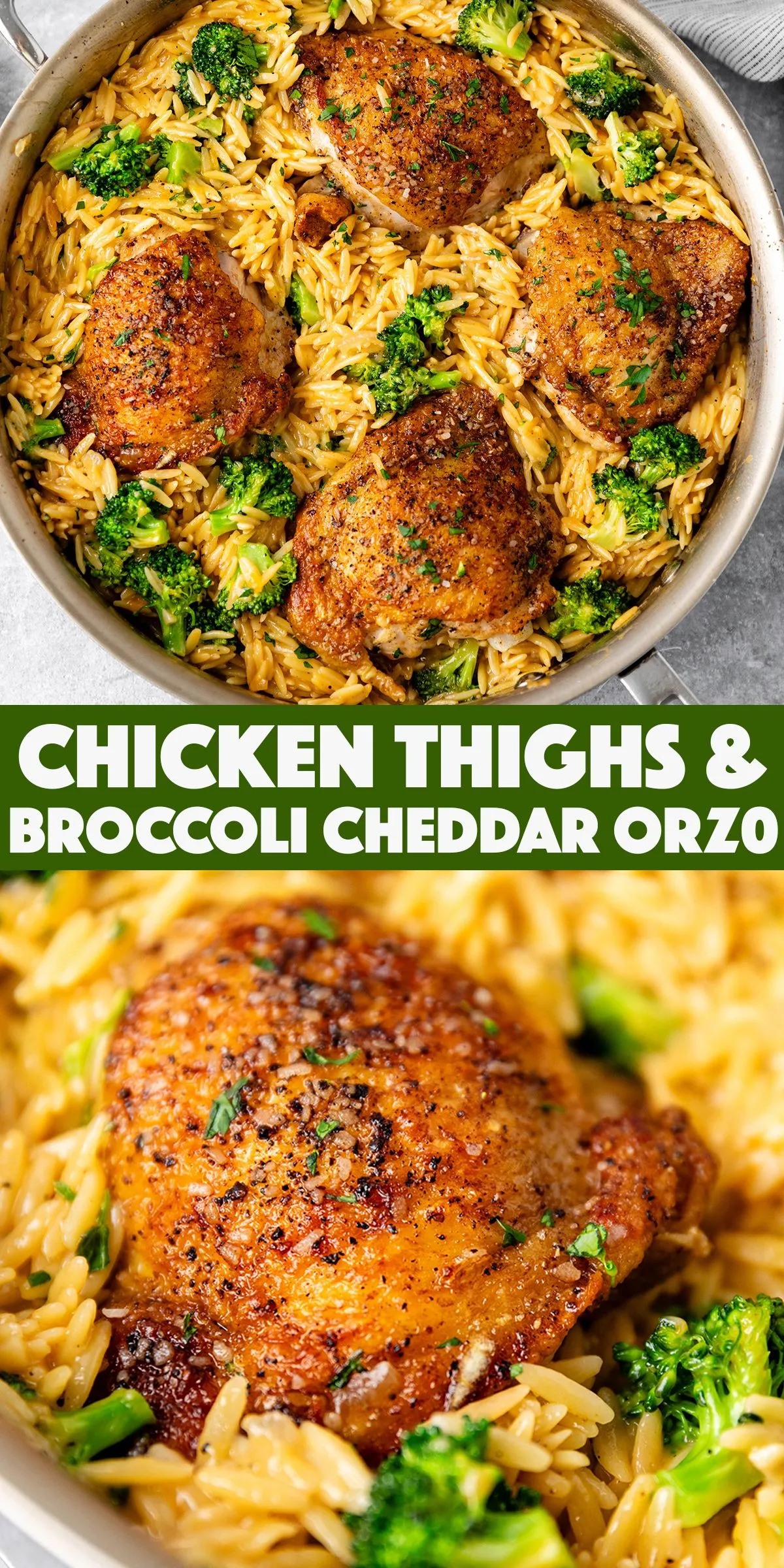 Skillet Chicken Thighs with Broccoli Cheddar Orzo