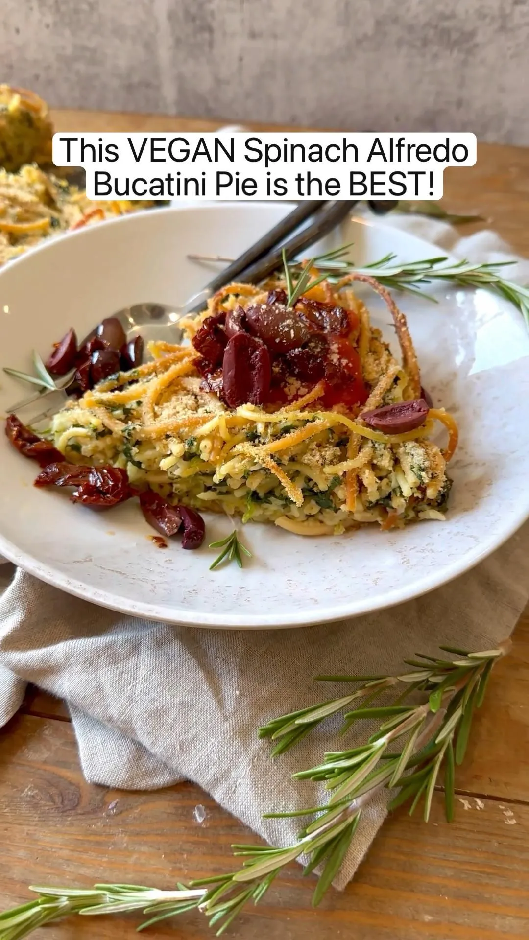 Spinach Alfredo Vegan Bucatini Pie