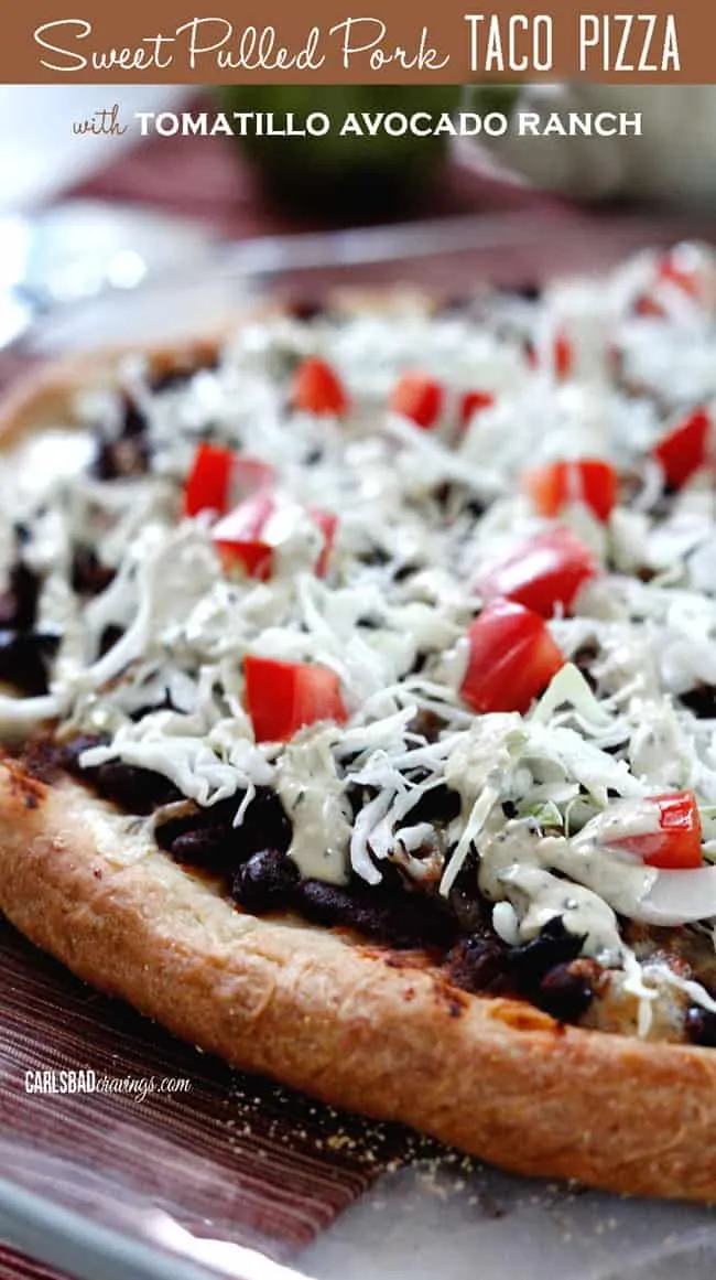 Sweet Pulled Pork Taco Pizza Tomatillo Avocado Ranch